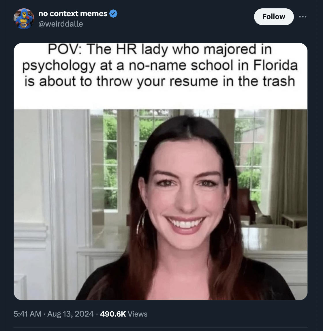 hr is about to fire you - no context memes Pov The Hr lady who majored in psychology at a noname school in Florida is about to throw your resume in the trash Views